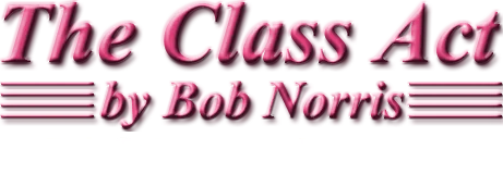 The Class Act by Bob Norris